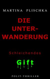 Produktbild: Die Unterwanderung -Schleichendes Gift
