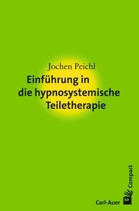 Produktbild: Einf&uuml;hrung in die hypnosystemische Teiletherapie