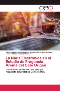 Produktbild: La Nariz Electr&oacute;nica en el Estudio de Fragancia-Aroma del Caf&eacute; Origen
