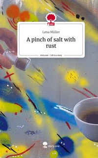 Produktbild: A pinch of salt with rust. Life is a Story - story.one