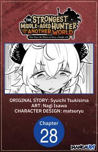 Produktbild: The Strongest Middle-Aged Hunter Goes to Another World: This Time, He Wants to Have a Simple Life #028