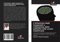 Produktbild: L'Unionismo degli insegnanti e l'attuazione delle politiche nelle scuole sudafricane