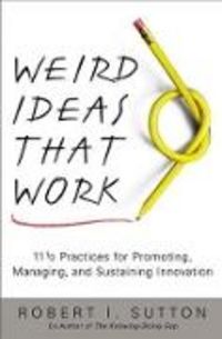 Produktbild: Weird Ideas That Work: 11 1/2 Practices for Promoting, Managing, and Sustaining Innovation