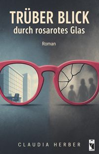 Produktbild: Tr&uuml;ber Blick durch rosarotes Glas