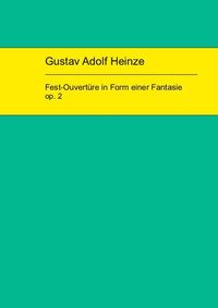 Produktbild: Heinze&ndash;Fest-Ouvert&uuml;re_Edition