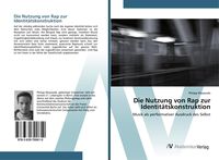 Produktbild: Die Nutzung von Rap zur Identit&auml;tskonstruktion