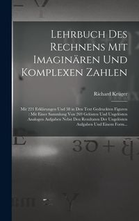 Produktbild: Lehrbuch Des Rechnens Mit Imagin&auml;ren Und Komplexen Zahlen