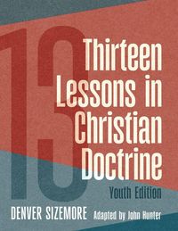 Produktbild: Thirteen Lessons in Christian Doctrine