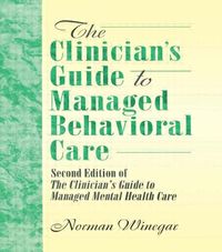 Produktbild: Winston, W: The Clinician's Guide to Managed Behavioral Care