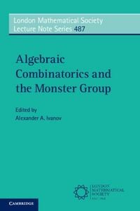 Produktbild: Algebraic Combinatorics and the Monster Group