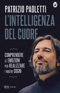 Produktbild: L' intelligenza del cuore. Comprendere le emozioni per realizzare i nostri sogni