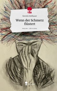 Produktbild: Wenn der Schmerz fl&uuml;stert. Life is a Story - story.one