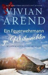 Produktbild: Ein Feuerwehrmann zu Weihnachten (Weihnachten in Heart Falls, #1)