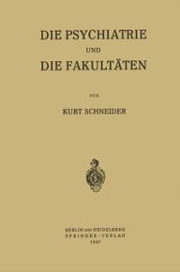 Produktbild: Die Psychiatrie und die Fakult&auml;ten