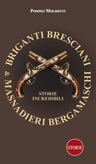 Produktbild: Briganti bresciani & masnadieri bergamaschi. Storie incredibili