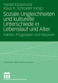 Produktbild: Soziale Ungleichheiten und kulturelle Unterschiede in Lebenslauf und Alter