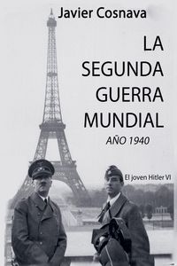 Produktbild: El Joven Hitler 6 (La Segunda Guerra Mundial, A&ntilde;o 1940)
