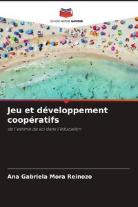Produktbild: Jeu et d&eacute;veloppement coop&eacute;ratifs