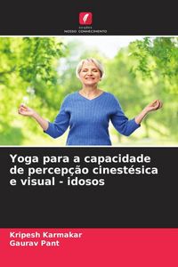 Produktbild: Yoga para a capacidade de percep&ccedil;&atilde;o cinest&eacute;sica e visual - idosos