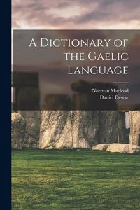 Produktbild: A Dictionary of the Gaelic Language