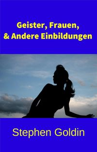Produktbild: Geister, Frauen Und Andere Einbildungen