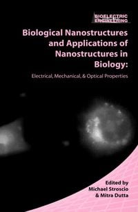 Produktbild: Biological Nanostructures and Applications of Nanostructures in Biology