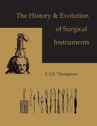 Produktbild: The History and Evolution of Surgical Instruments