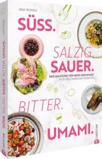 Produktbild: S&uuml;&szlig;. Salzig. Sauer. Bitter. Umami.