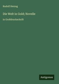 Produktbild: Die Welt in Gold; Novelle