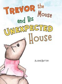 Produktbild: Trevor the Mouse and His Unexpected House