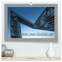Produktbild: EIN UND DASSELBE (hochwertiger Premium Wandkalender 2026 DIN A2 quer), Kunstdruck in Hochglanz
