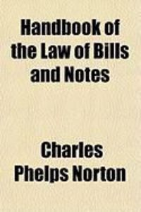 Produktbild: Handbook of the Law of Bills and Notes