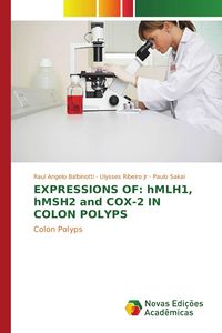 Produktbild: Expressions Of: Hmlh1, Hmsh2 and Cox-2 in Colon Polyps