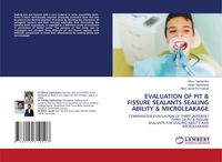Produktbild: EVALUATION OF PIT & FISSURE SEALANTS SEALING ABILITY & MICROLEAKAGE