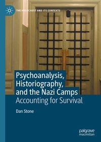 Produktbild: Psychoanalysis, Historiography, and the Nazi Camps