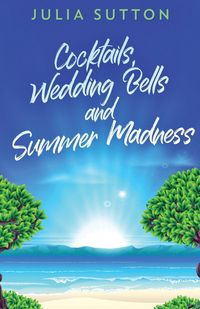 Produktbild: Cocktails, Wedding Bells and Summer Madness