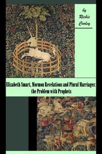 Produktbild: Elizabeth Smart, Mormon Revelations and Plural Marriages: the Problem with Prophets