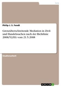 Produktbild: Grenz&uuml;berschreitende Mediation in Zivil- und Handelssachen nach der Richtlinie 2008/52/EG vom 21.5.2008