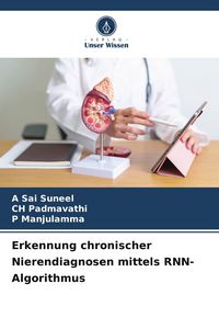 Produktbild: Erkennung chronischer Nierendiagnosen mittels RNN-Algorithmus