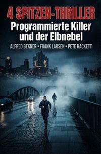 Produktbild: 4 Spitzen-Thriller: Programmierte Killer und der Elbnebel