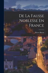 Produktbild: De La Fausse Noblesse En France