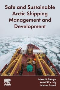 Produktbild: Safe and Sustainable Arctic Shipping Management and Development
