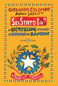 Produktbild: Sei Stato tu? La Costituzione attraverso le domande dei bambini
