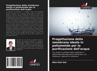 Produktbild: Progettazione della membrana ideale in poliammide per la purificazione dell'acqua