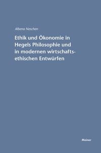 Produktbild: Ethik und &Ouml;konomie in Hegels Philosophie und in modernen wirtschaftsethischen Entw&uuml;rfen
