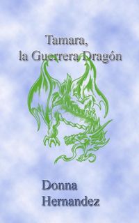 Produktbild: Tamara, La Guerrera Drag&oacute;n.