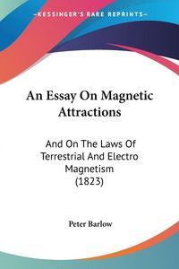 Produktbild: Barlow, P: Essay On Magnetic Attractions