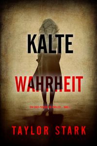 Produktbild: Kalte Wahrheit (Ein Carly-Phoenix-FBI-Thriller - Band 3)