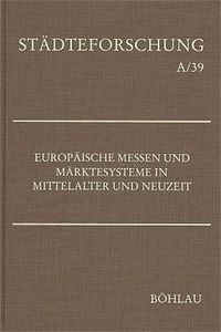 Produktbild: Europ&auml;ische Messen und M&auml;rktesysteme in Mittelalter und Neuzeit