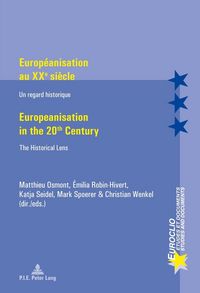 Produktbild: Europ&eacute;anisation au XXe si&egrave;cle / Europeanisation in the 20th century